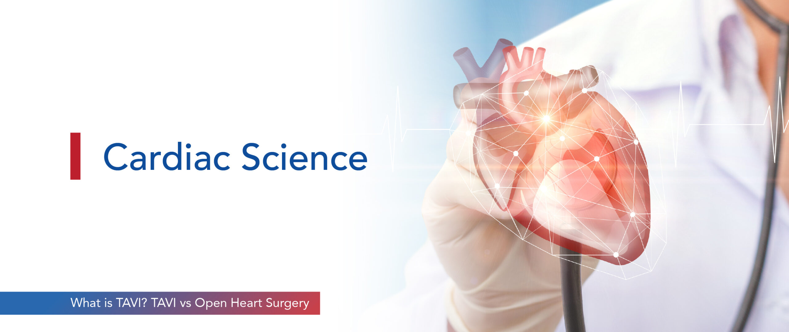 What is TAVI? TAVI vs. Open Heart Surgery